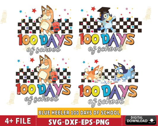 Bluey Heeler 100 Days of School svg, Back to School svg , 100th Day of School svg , 100 Days Png, Cartoon Dog 100th Day SVG EPS PNG DXF , for Cricut, Silhouette, digital download, file cut
