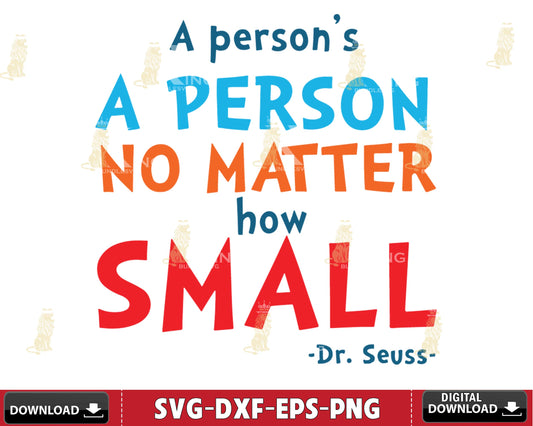 A person's no matter how small svg eps dxf png ,Mega bundle Dr Seuss for Cricut, Silhouette, digital, file cut