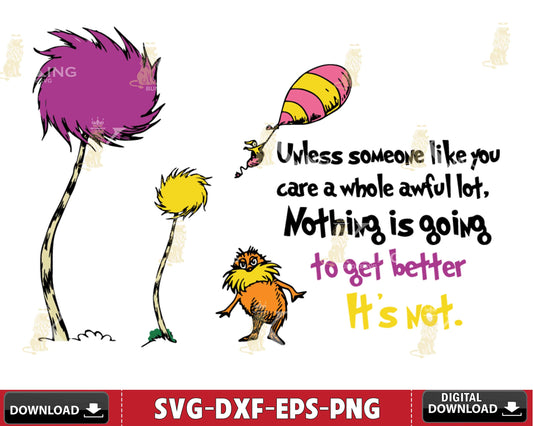 Unless someone like you, dr Svg Dxf Eps Png ,mega bundle dr seuss svg,bundle dr seuss for Cricut, Silhouette, digital, file cut