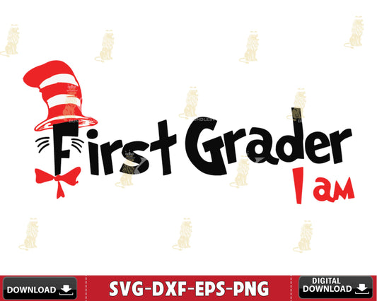 First Grader I am Svg eps dxf png ,Mega bundle Dr Seuss for Cricut, Silhouette, digital, file cut
