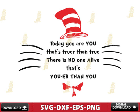 Dr Seuss Today you are you that's truer than true there is no one alive that's youer than you svg eps dxf png ,mega bundle dr seuss svg,bundle dr seuss for Cricut, Silhouette, digital, file cut