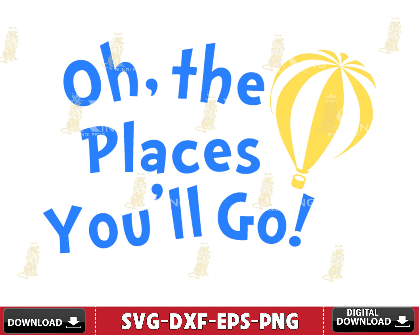 Oh the places you ll go  svg dxf eps png ,mega bundle dr seuss svg,bundle dr seuss for Cricut, Silhouette, digital, file cut