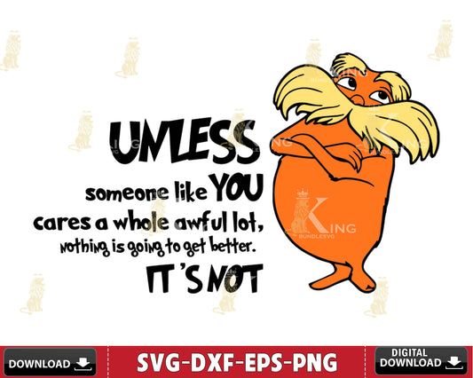 Unless someone like you cares a whole awful lot Svg Dxf Eps Png ,mega bundle dr seuss svg,bundle dr seuss for Cricut, Silhouette, digital, file cut