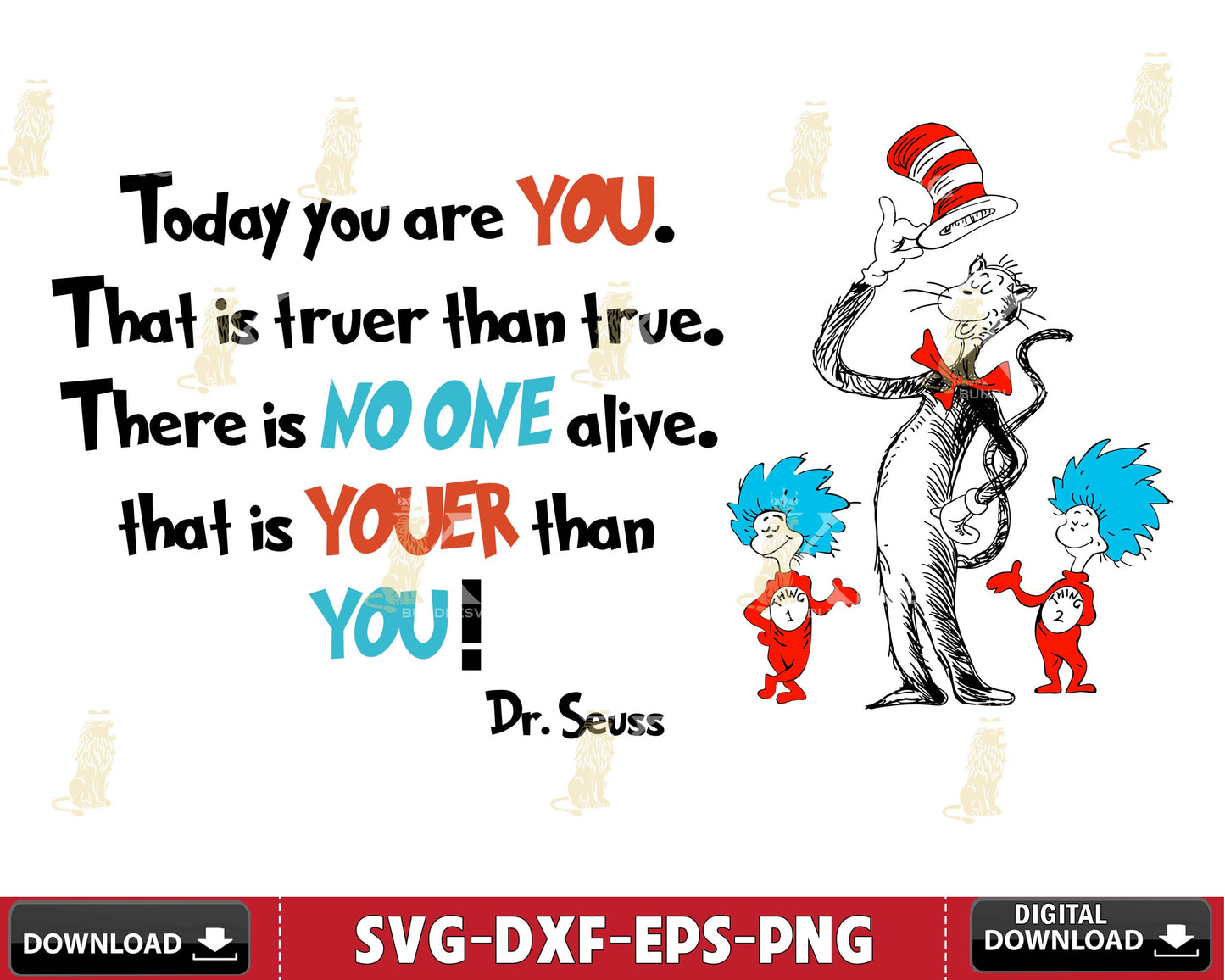 Dr Seuss Today You Are You,that Is Truer Than True, There Is No One Al 