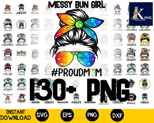 130+ file Mom Life Png Bundle, Messy Bun Mom, Mama Clipart, Gift For Wife, Mom Life Cut File, Best Mom Ever, Instant Download, Sublimation Designs for Cricut, Silhouette, digital, file cut